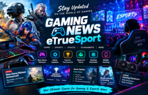 Gaming news eTrueSport